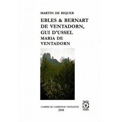 Ebles, Bernart de Ventadorn, Gui d’Ussel, Maria de Ventadorn