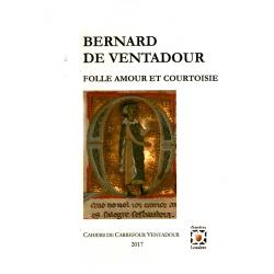 Bernard de Ventadour, folle amour et courtoisie