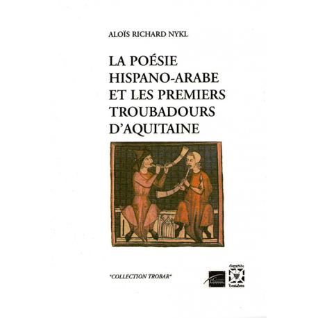 La poésie hispano-arabe et les premiers troubadours d’Aquitaine